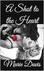 A Shot to the Heart by Marie Davis — book cover